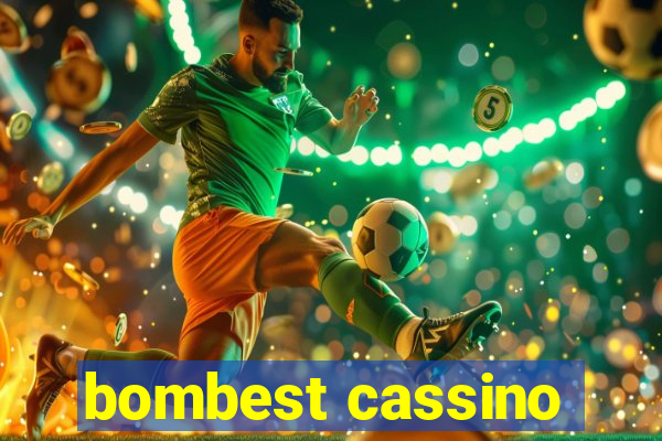 bombest cassino